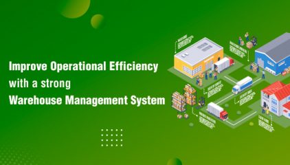 Improve Operational Efficiency with a Strong WMS