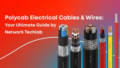 Polycab Electrical Cables & Wires: Your Ultimate Guide by Network Techlab