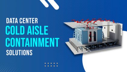 Data Center Cold Aisle Containment Solutions