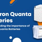 Understanding the importance of Amaron Quanta Batteries