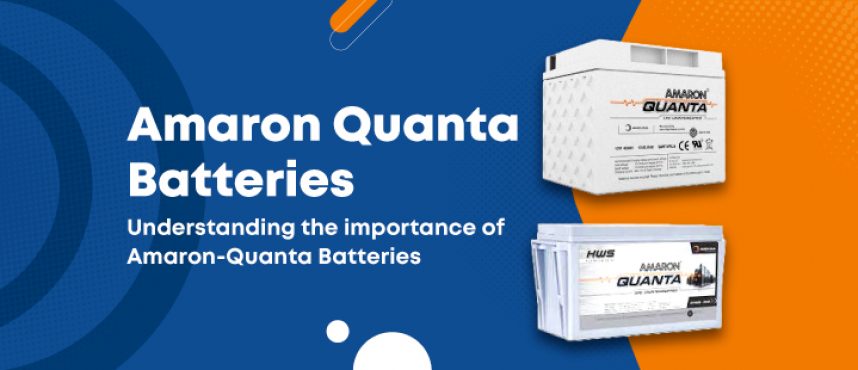 Understanding the importance of Amaron Quanta Batteries