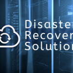 Disaster Recovery as a Service for Businesses in the Modern World