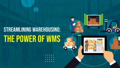 Streamlining Warehousing: The Power of a WMS