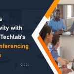 Effortless Connectivity with Network Techlab’s Video Conferencing Solutions