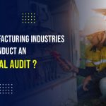 Why Manufacturing Industries Should Conduct an Electrical Audit